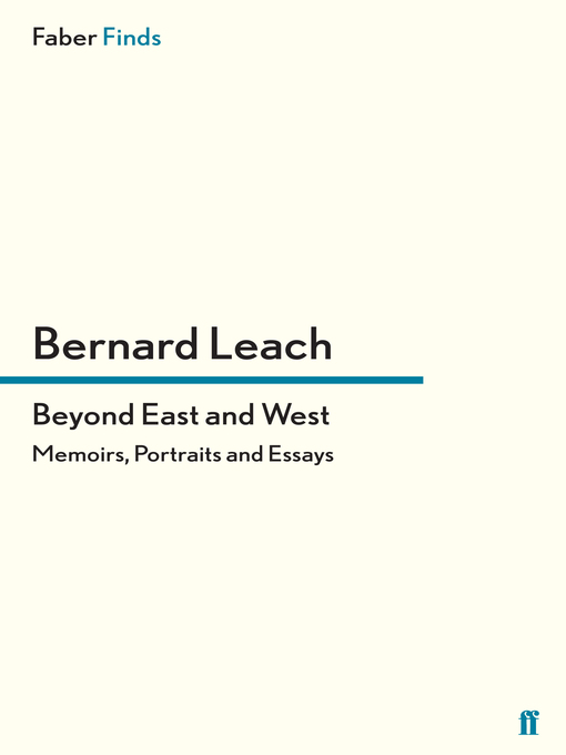 Title details for Beyond East and West by Bernard Leach - Available
